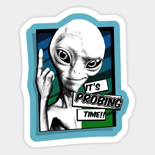 It's Probing Time! Sticker by d3fstyle